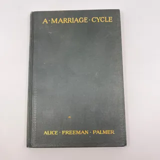 Photo of 1915 A Marriage Cycle Alice Freeman Palmer Hardcover First Edition TF3