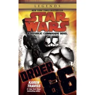 Photo of STAR WARS LEGENDS book Order 66: A Republic Commando Novel by Karen Traviss