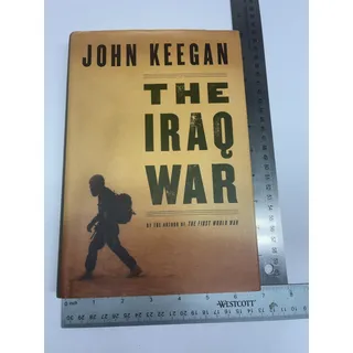 Photo of The Iraq War John Keegan 2004 First American Edition Hardcover Dust Jacket
