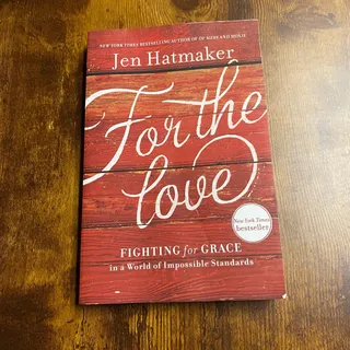 Photo of For the Love for Grace in a World of Impossible Standards Jen Hatmaker