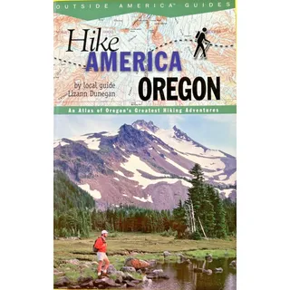 Photo of Hike Oregon: An Atlas of Oregon's Greatest Hiking Adventures New