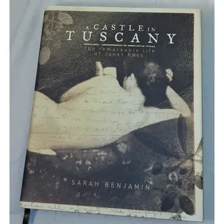 Photo of A Castle in Tuscany: The Remarkable Life of Janet Ross Sarah Benjamin 2006 HC