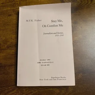 Photo of Stay Me, Oh Comfort Me : Journals and Stories, 1933-1941 by M. F. K. Fisher