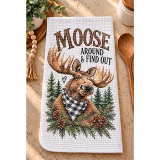 Photo of Moose Around and Find Out Kitchen Towel Rustic Farmhouse Wildlife Decor