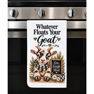 Photo of Whatever Floats Your Goat Kitchen Towel Funny Farmhouse Goat Decor